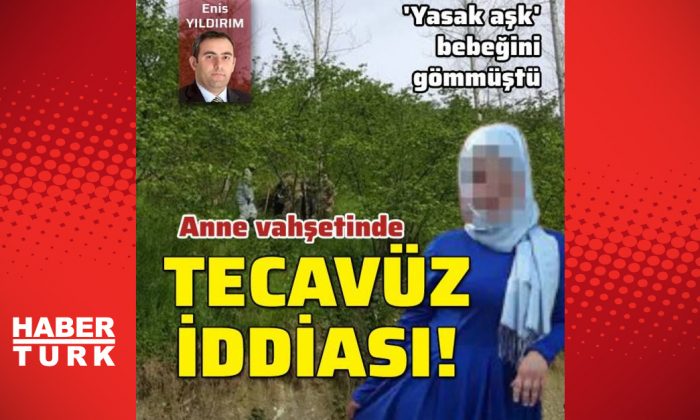 Anne vahşetinde tecavüz iddiası!