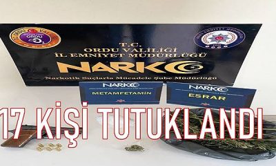 Ordu’da Uyuşturucu’dan 17 kişi tutuklandı