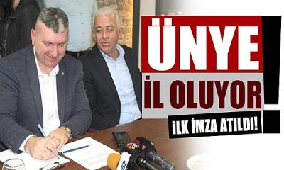 Ordu’da Ünye il oluyor ilk imza atıldı!
