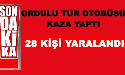 Ordulu tur otobüsü kaza yaptı:28 yaralı var