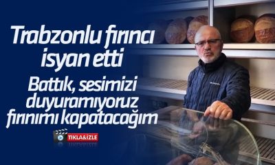 Trabzonlu fırıncı: Battık, sesimizi duyuramıyoruz; fırınımı kapatacağım